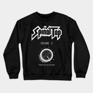 these go to eleven Crewneck Sweatshirt